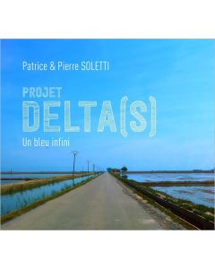 Patrice & Pierre Soletti • Projet Delta(s) CD