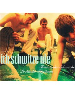 Ich schwitze nie • Träume der Sehnsucht | Lockender Rhythmus CD
