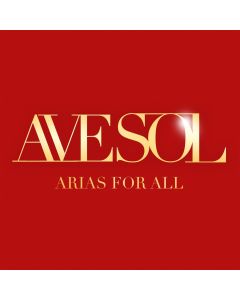 Ave Sol • Arias for all CD