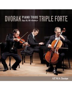 Triple Forte: Antonin Dvorak (1841-1904) • Piano Trios CD