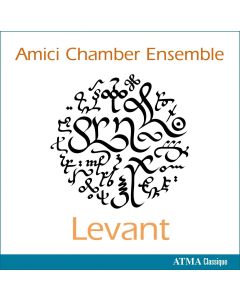 Amici Chamber Ensemble • Levant CD