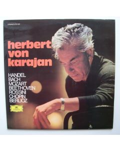 Herbert von Karajan • Handel, Bach, Mozart, Beethoven, Rossini, Chopin, Berlioz 2 LPs