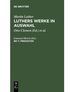 Martin Luther • Luthers Werke in Auswahl, Band 7: Predigten