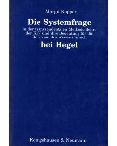 Margit Kopper • Die Systemfrage bei Hegel