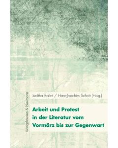 Arbeit & Protest in der Literatur vom Vormärz bis zur Gegenwart