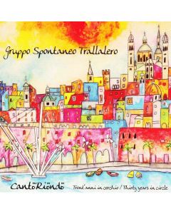 Gruppo Spontaneo Trallalero • Cantö Riöndö CD