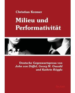 Christian Kremer • Milieu und Performativität