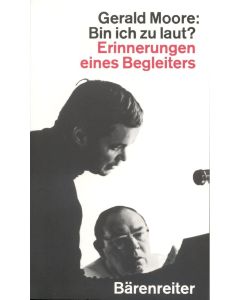 Gerald Moore • Bin ich zu laut?