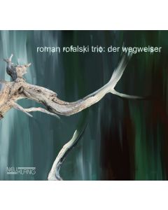 Roman Rofalski Trio • Der Wegweiser CD