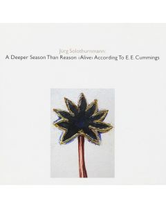 Jürg Solothurnmann • A deeper Season than Reason CD