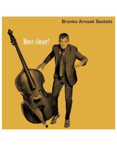 Branko Arnsek Sextett • Move closer! CD