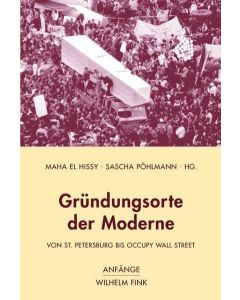 Gründungsorte der Moderne • Von St. Petersburg bis Occupy Wall Street