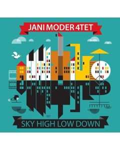 Jani Moder 4tet • Sky high low down CD