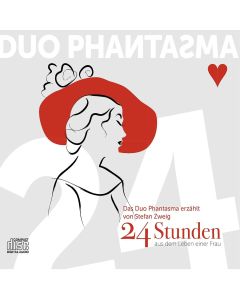 Duo Phantasma • 24 Stunden aus dem Leben einer Frau CD
