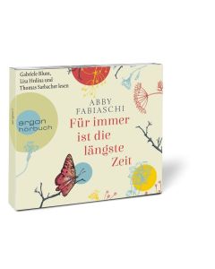 Abby Fabiaschi • Für immer ist die längste Zeit 6 CDs