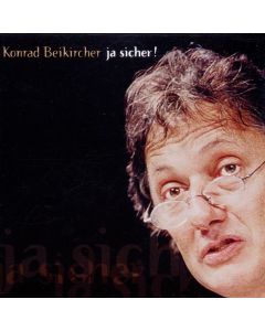 Konrad Beikircher • Ja sicher! 2 CDs