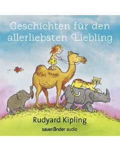 Rudyard Kipling • Geschichten für den allerliebsten Liebling CD