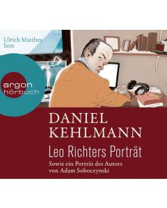 Daniel Kehlmann • Leo Richters Porträt CD