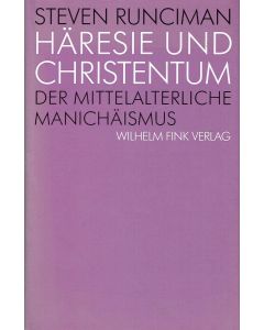 Steven Runciman • Häresie und Christentum
