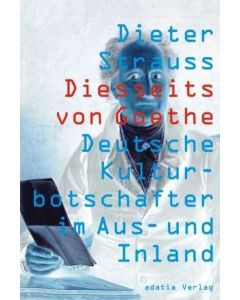Dieter Strauss • Diesseits von Goethe