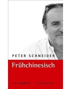 Peter Schneider • Frühchinesisch
