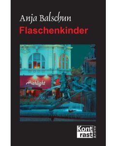 Anja Balschun • Flaschenkinder