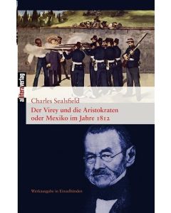 Charles Sealsfield • Der Virey und die Aristokraten: oder Mexiko im Jahre 1812