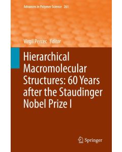 Hierarchical Macromolecular Structures: 60 Y. after the Staudinger Nobel Prize I