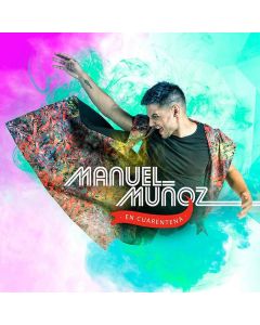Manuel Muñoz • En Cuarentena CD
