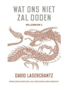 David Lagercrantz • Wat ons niet zal doden
