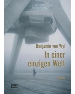Benjamin von Wyl • In einer einzigen Welt