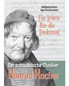Wolfgang Kocher | Inge Nunnenmacher • Ein Leben für die Tonkunst