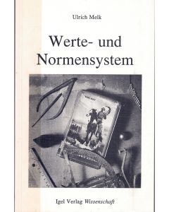 Ulrich Melk • Werte- und Normensystem