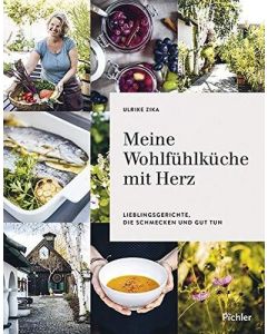 Ulrike Zika • Meine Wohlfühlküche mit Herz