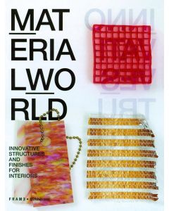 Material World • Innovative Structures and Finishes for Interiors