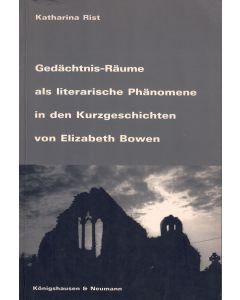 Katharina Rist • Gedächtnisräume als literarische Phänomene