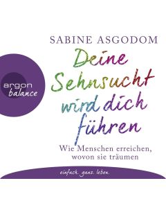 Sabine Asgodom • Deine Sehnsucht wird dich führen 3 CDs