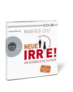 Manfred Lütz • Neue Irre! Wir behandeln die Falschen MP3-CD