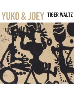 Yuko & Joey • Tiger Waltz CD