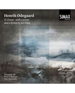 Henrik Odegaard - Te Deum with 5 Poems and a Hymn CD