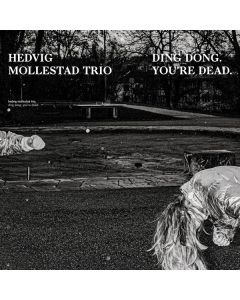 Hedvig Mollestad - Ding Dong.You're Dead. CD