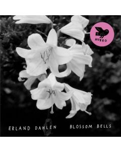 Erland Dahlen - Blossom Bells LP