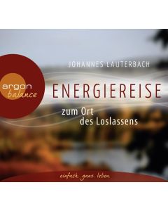 Johannes Lauterbach • Energiereise zum Ort des Loslassens CD