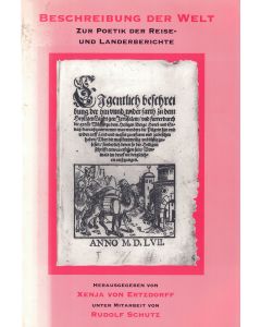 Beschreibung der Welt • Zur Poetik der Reise- und Länderberichte