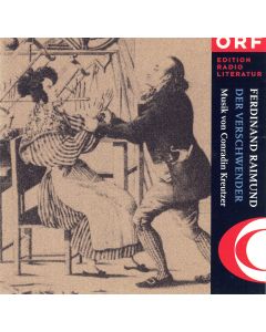 Ferdinand Raimund (1790-1836) • Der Verschwender CD