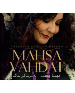 Mahsa Vahdat - Traces Of An Old Vineyard CD