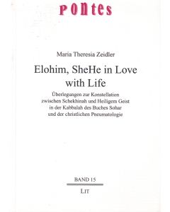 Maria Theresia Zeidler • Elohim, SheHe in Love with Life