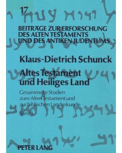 Klaus-Dietrich Schunck • Altes Testament und Heiliges Land