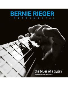 Bernie Rieger • The blues of a gypsy CD