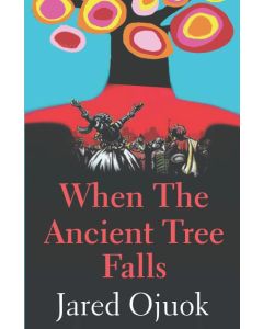 Jared Ojuok • When the ancient Tree falls